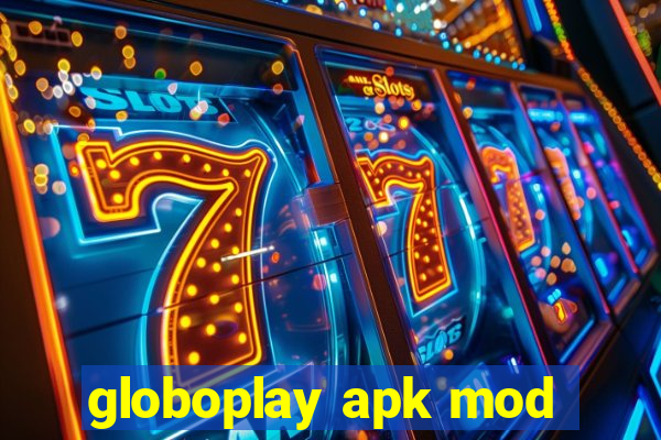 globoplay apk mod